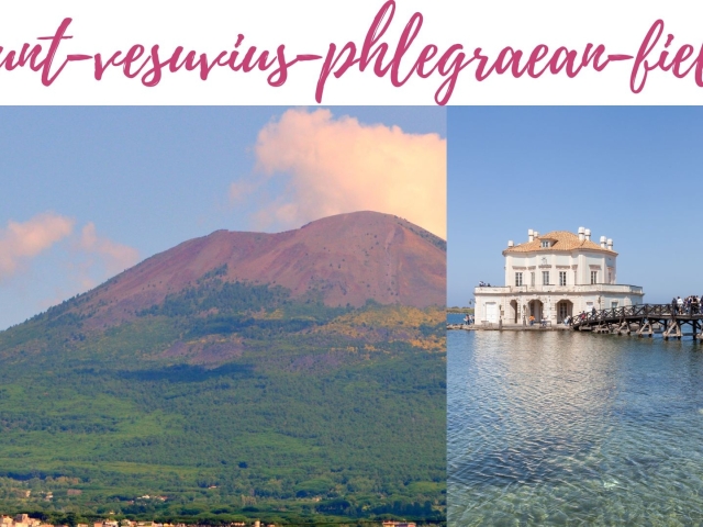 Mount Vesuvius and the Phlegraean Fields